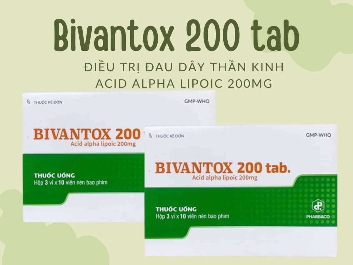 Thuốc Bivantox 200 tab hỗ trợ phòng ngừa và điều trị xơ vữa động mạch