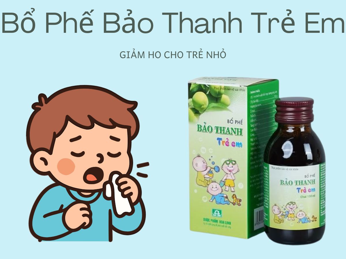 Thuốc Bổ Phế Bảo Thanh Trẻ Em trị triệu chứng đau rát cổ họng, khàn tiếng