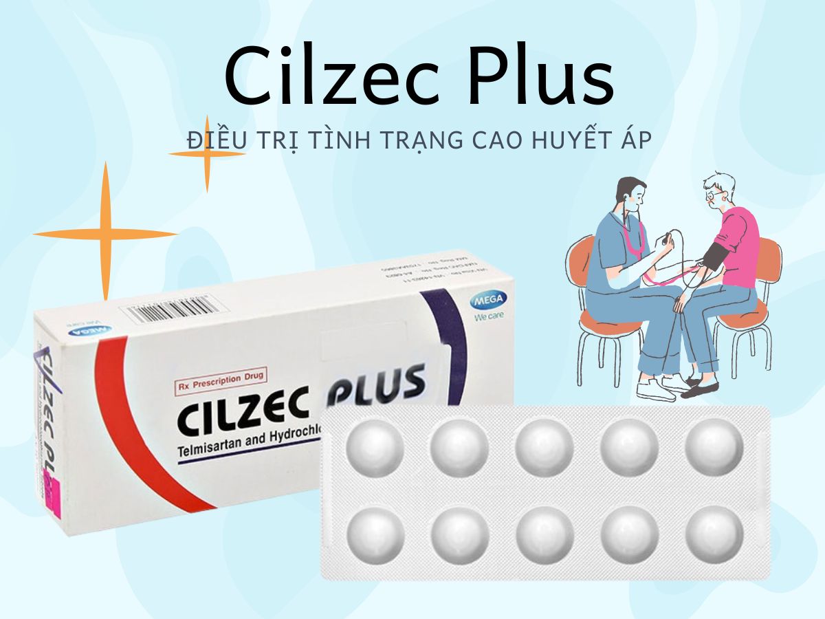 Thuốc Cilzec Plus điều trị tình trạng cao huyết áp