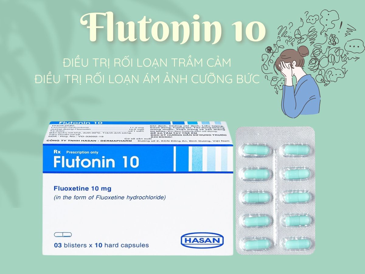 Flutonin 10 15 Thuốc Flutonin 10 điều trị rối loạn trầm cảm, ám ảnh cưỡng bức