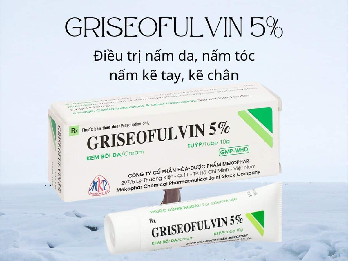 Thuốc Griseofulvin 5% Mekophar điều trị nấm móng tay, móng chân