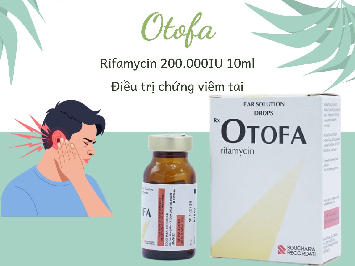 Otofa 200.000IU/10ml 11 Thuốc nhỏ tai Otofa 200.000IU/10ml điều trị viêm tai mạn tính, chảy mủ tai