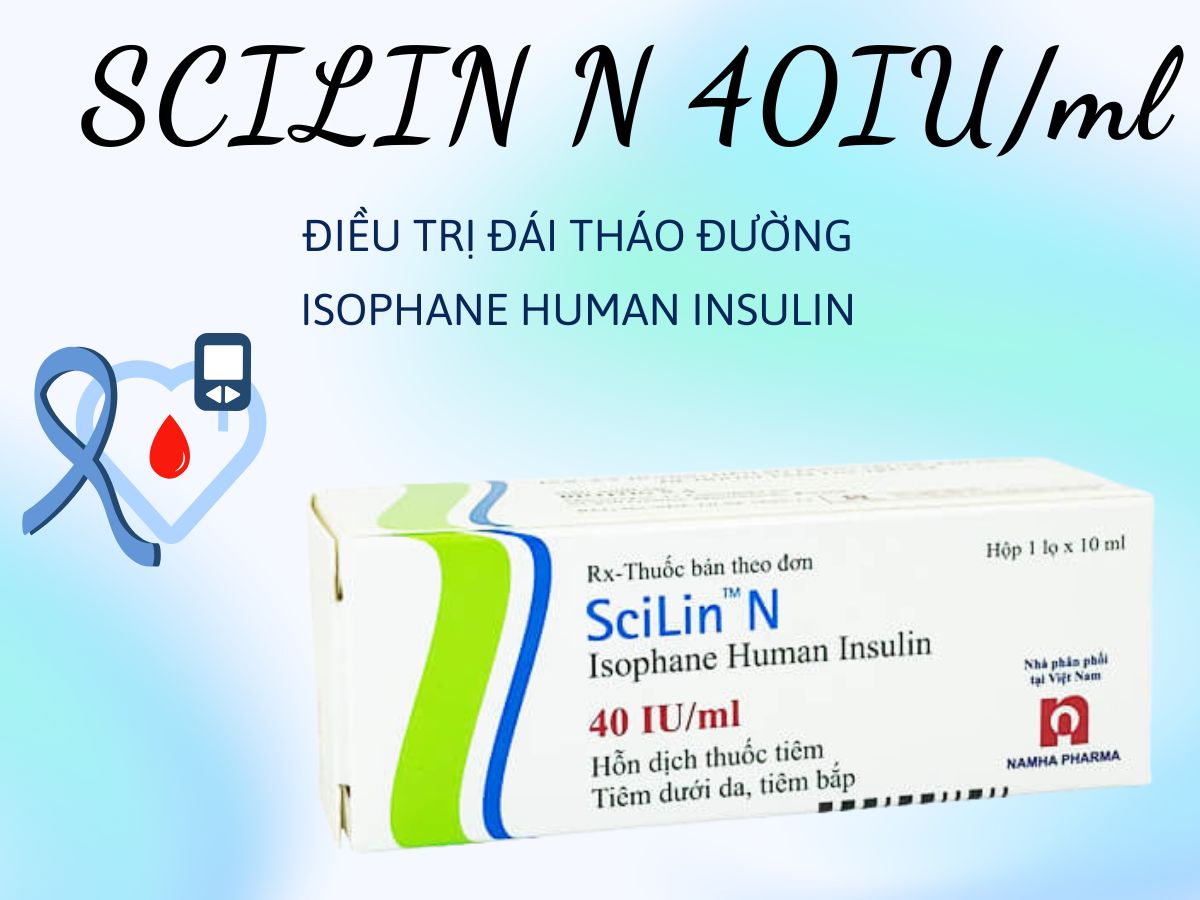 SCILIN N 40IU/ml 6 Thuốc Scilin N 40IU/ml điều trị đái tháo đường tuyp 1 và tuyp 2
