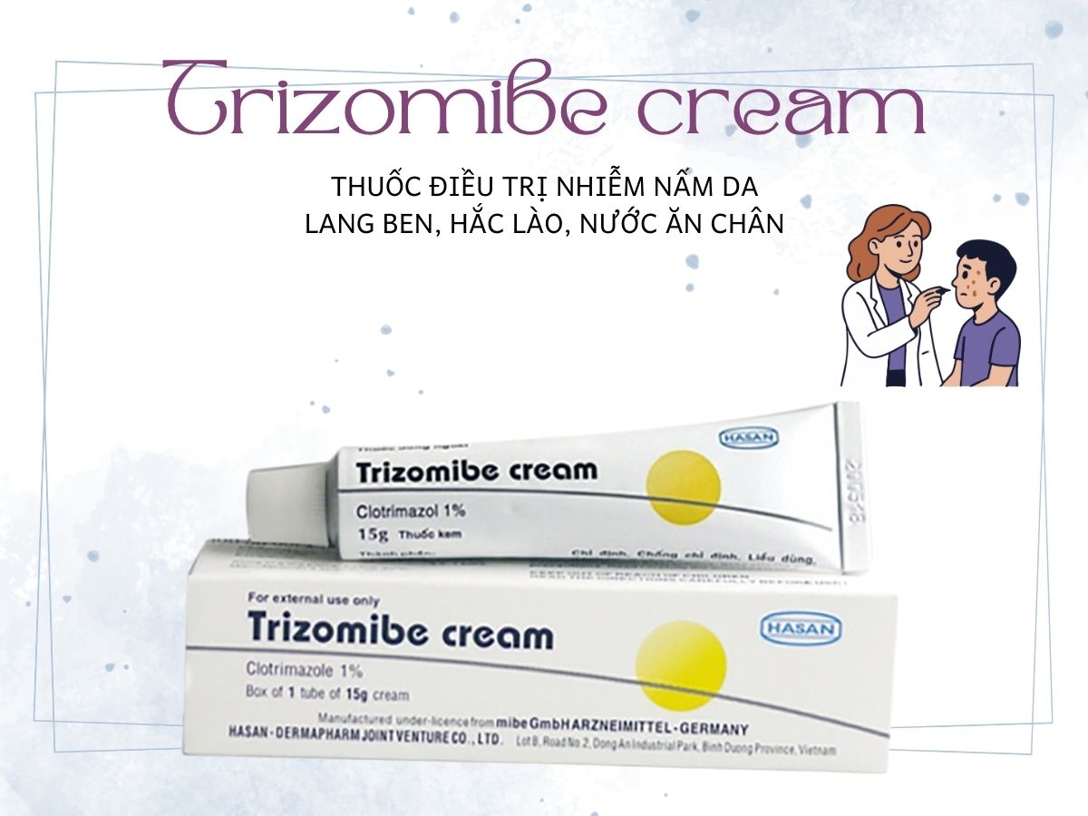 Thuốc Trizomibe cream điều trị tại chỗ tình trạng nhiễm nấm da