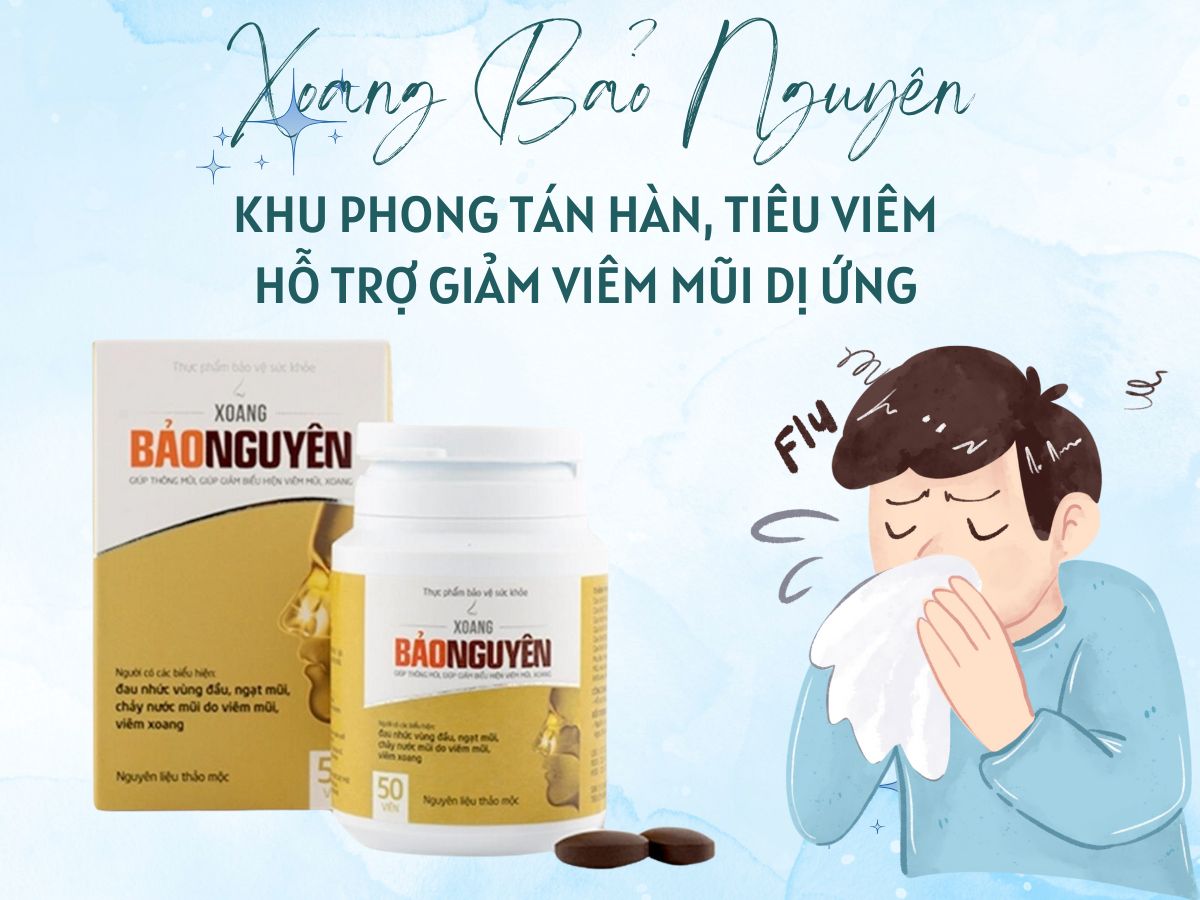 Thuốc Xoang Bảo Nguyên hỗ trợ giảm viêm xoang và viêm mũi dị ứng