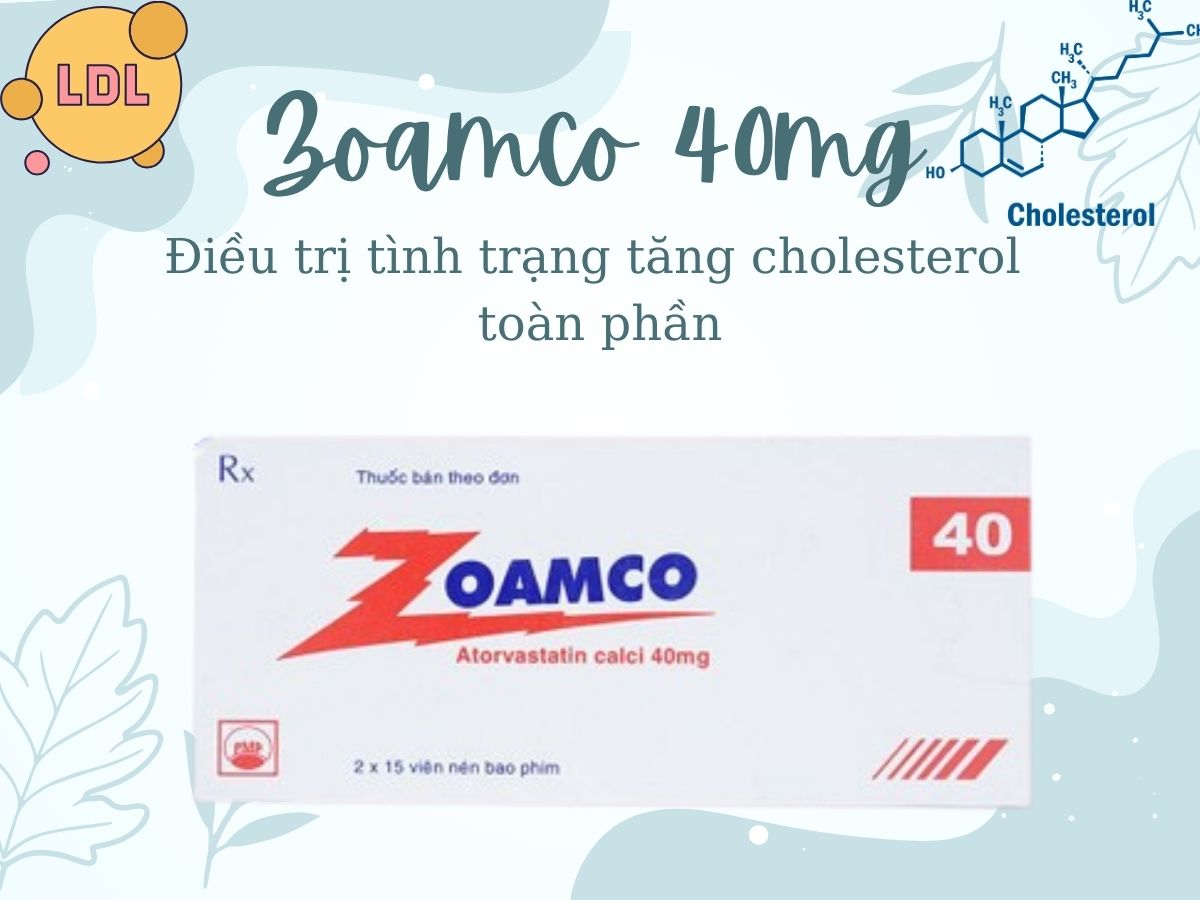 Thuốc Zoamco 40mg giúp giảm cholesterol toàn phần