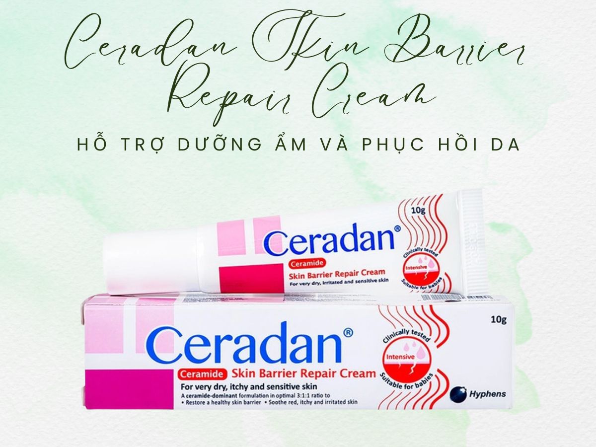 Ceradan Skin Barrier Repair Cream 10 Ceradan Skin Barrier Repair Cream hỗ trợ phục hồi tế bào da