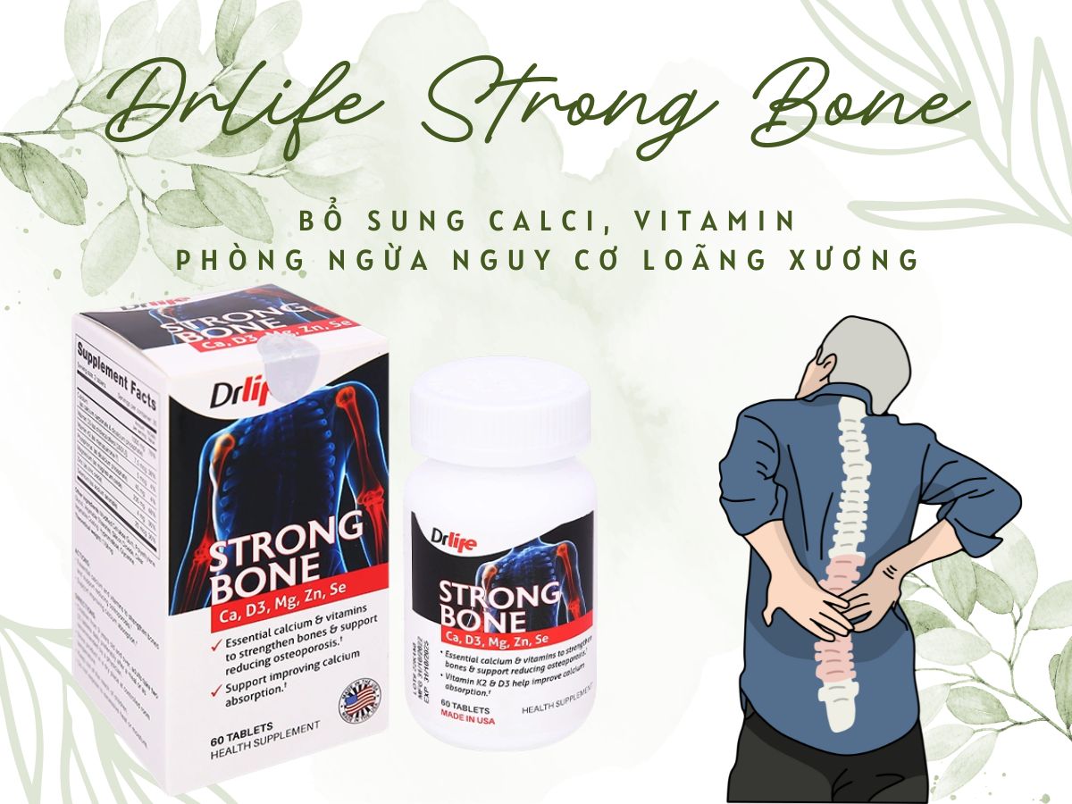 Drlife Strong Bone phòng ngừa nguy cơ loãng xương