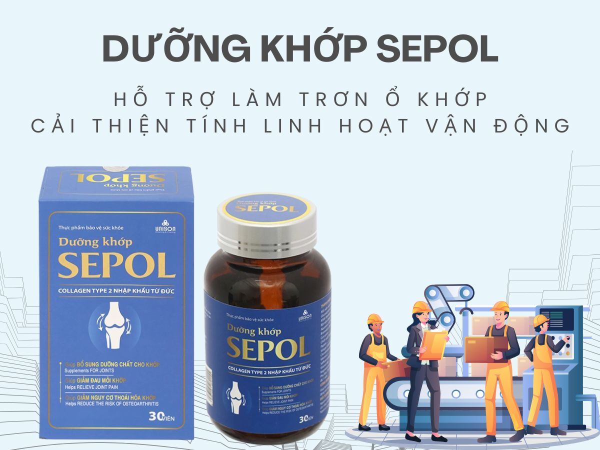 Dưỡng Khớp Sepol giảm thiểu nguy cơ thoái hóa khớp
