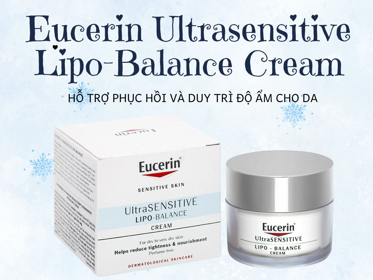 Eucerin Ultrasensitive Lipo-Balance Cream 14 Eucerin Ultrasensitive Lipo-Balance Cream tăng cường hàng rào bảo vệ da