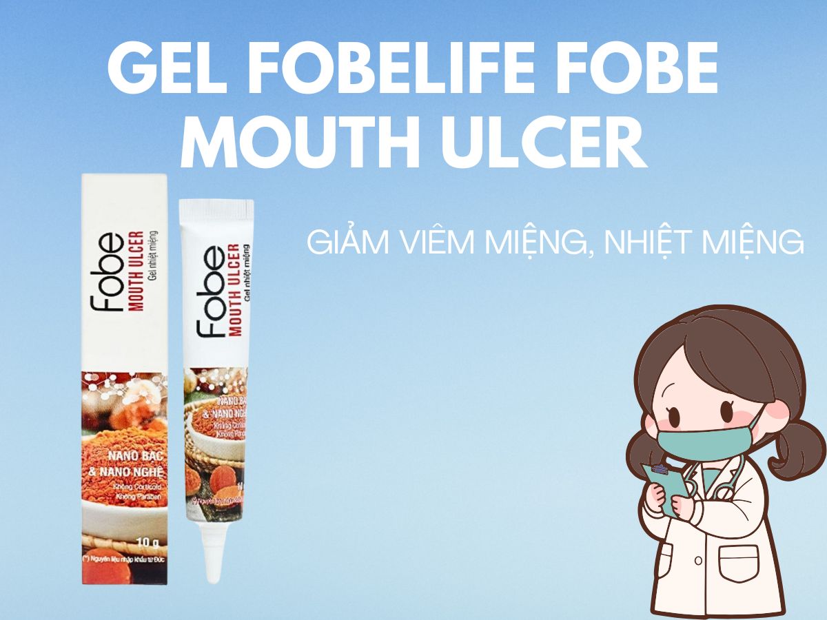 Gel Fobelife Fobe Mouth Ulcer 10 Gel Fobelife Fobe Mouth Ulcer hỗ trợ cải thiện vết loét niêm mạc miệng