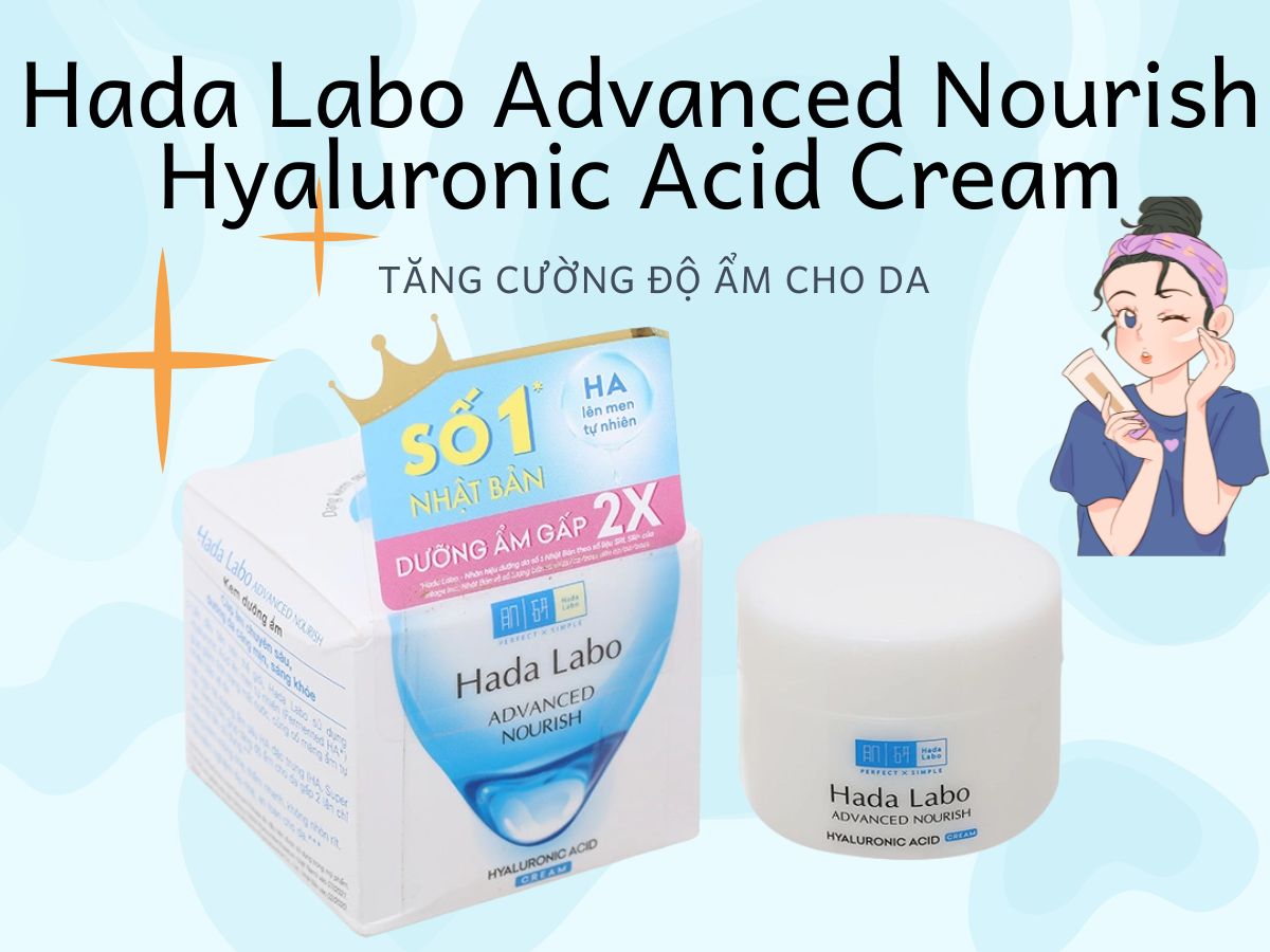 Hada Labo Advanced Nourish Hyaluronic Acid Cream cấp ẩm chuyên sâu cho da