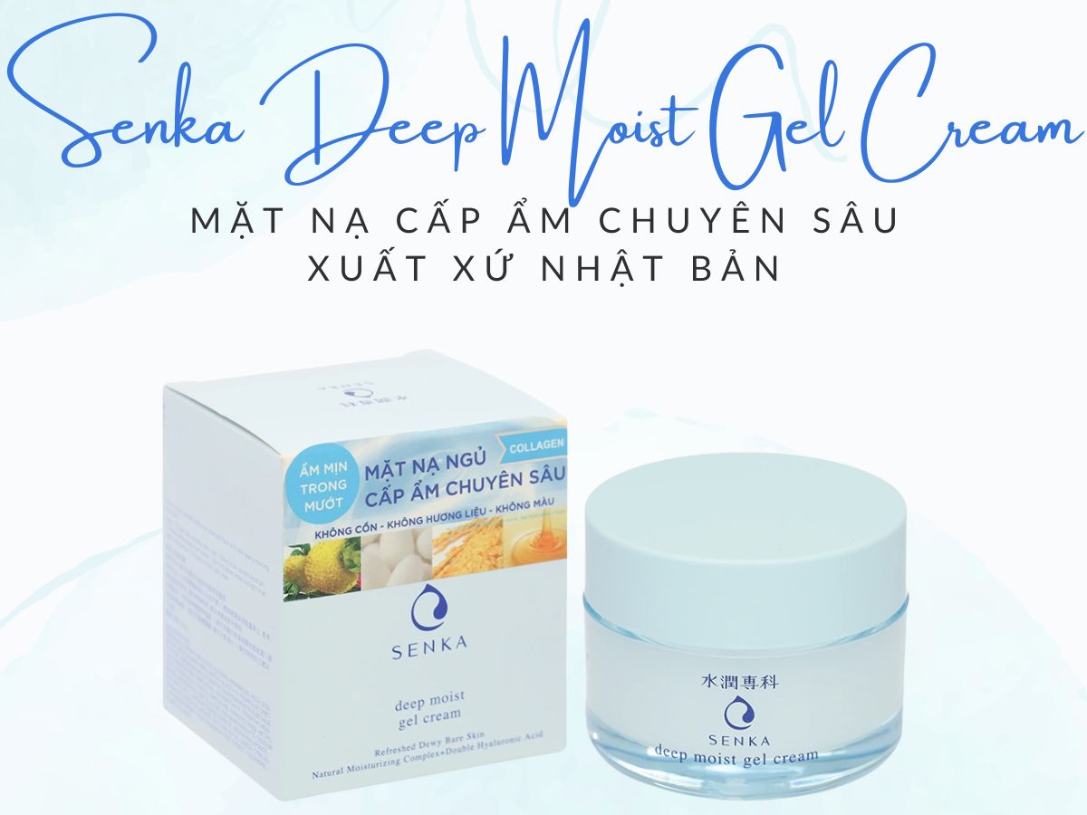 Senka Deep Moist Gel Cream cấp ẩm chuyên sâu cho da, làm mờ vết thâm