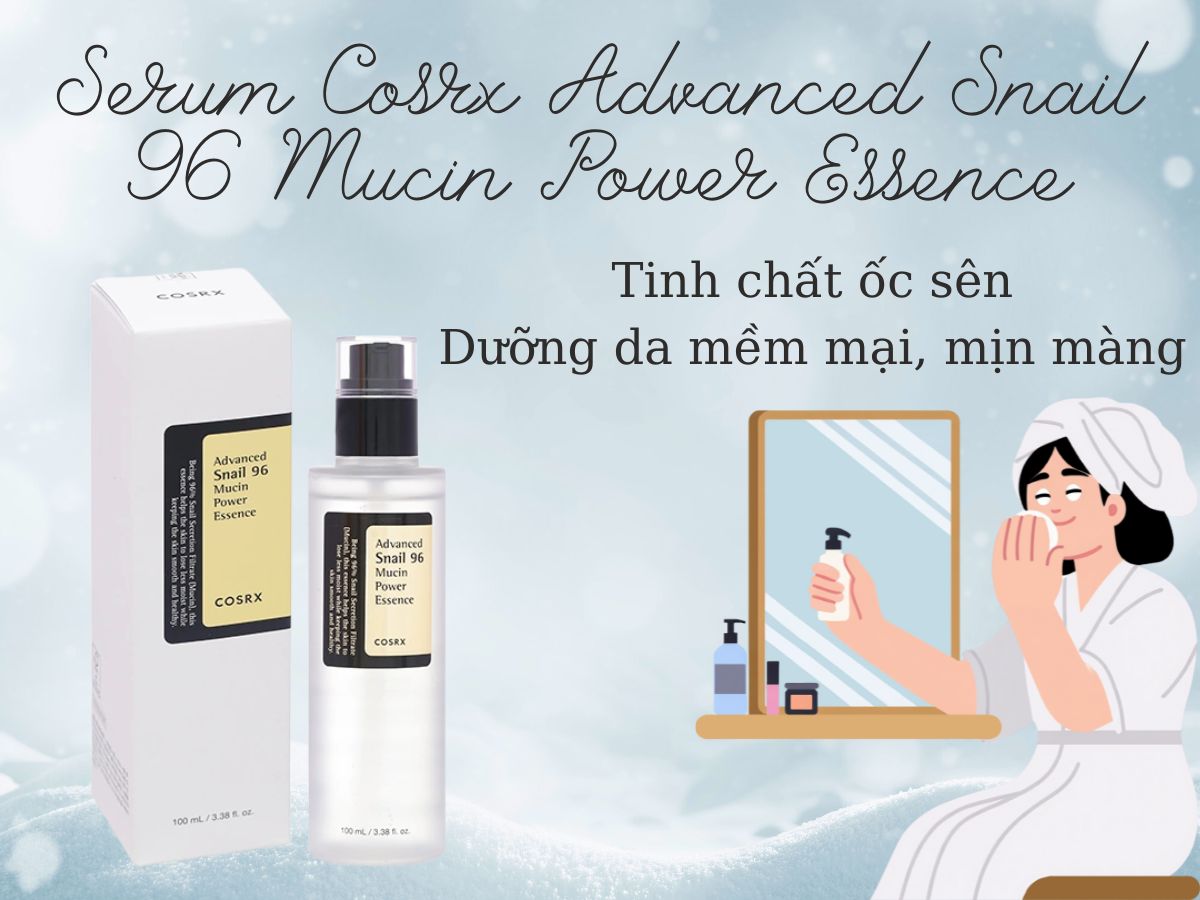 Serum Cosrx Advanced Snail 96 Mucin Power Essence dưỡng ẩm chuyên sâu
