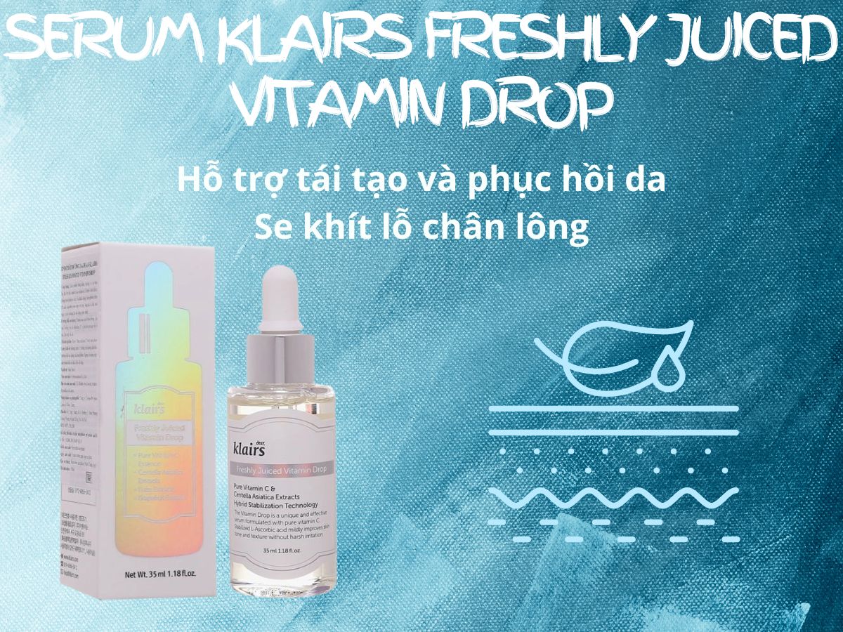 Serum Klairs Freshly Juiced Vitamin Drop hỗ trợ se khít lỗ chân lông