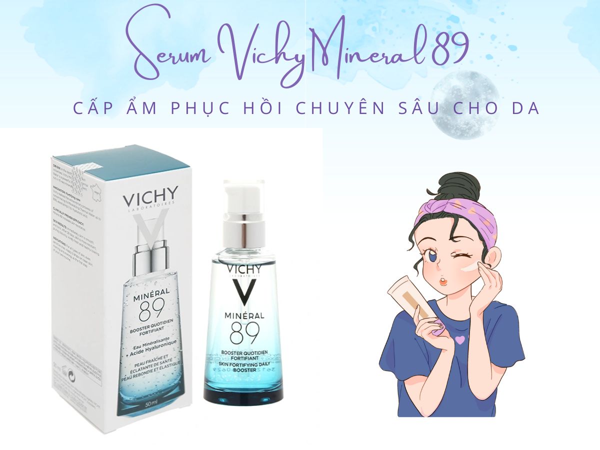 Serum Vichy Mineral 89 củng cố hàng rào bảo vệ da, phục hồi da