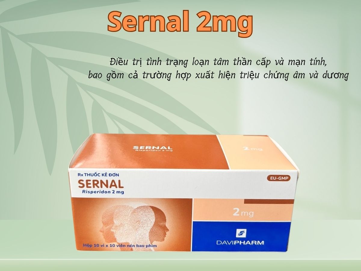 Thuốc Sernal 2mg điều trị loạn thần