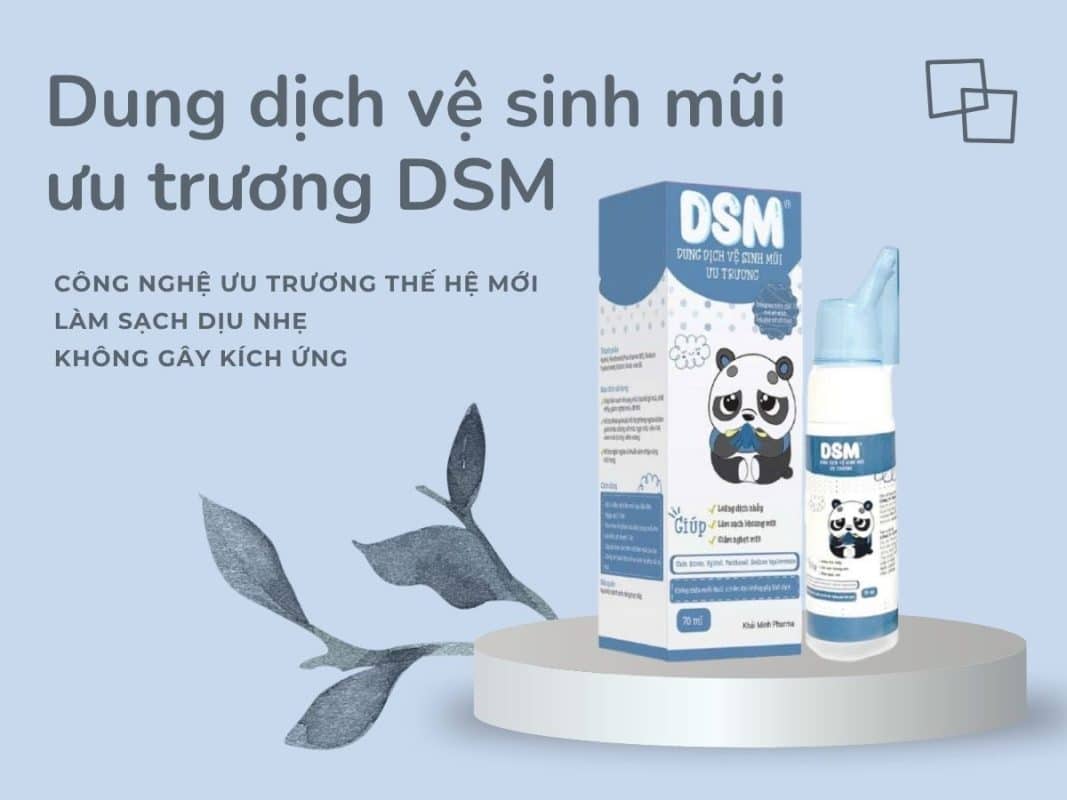 Dung dịch vệ sinh mũi ưu trương DSM