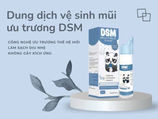 Dung dịch vệ sinh mũi ưu trương DSM