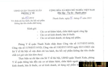 Công văn số 191/PYT Phòng y tế Quận Thanh Xuân ngày 06 tháng 11 năm 2023 về việc đình chỉ lưu hành, thu hồi mỹ phẩm không đạt tiêu chuẩn chất lượng Công văn số 191/PYT Phòng y tế Quận Thanh Xuân ngày 06 tháng 11 năm 2023 về việc đình chỉ lưu hành, thu hồi mỹ phẩm không đạt tiêu chuẩn chất lượng