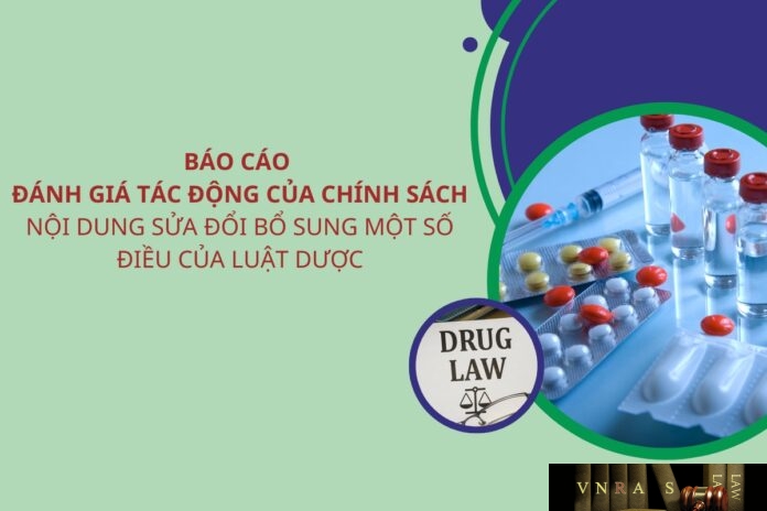 Đánh giá tác động của chính sách Nội dung sửa đổi, bổ sung một số điều của Luật dược - theo Bộ Y tế, Báo cáo số 10/BC-BYT ngày 05/01/2023