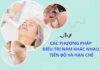 Các phương pháp điều trị nám khác nhau: Tiến bộ và hạn chế