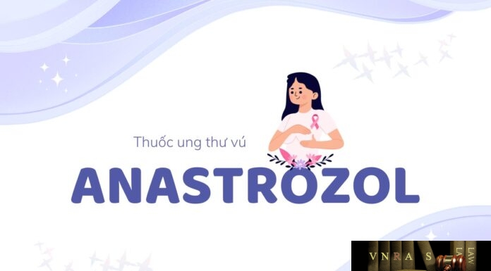 Thông tin thuốc Anastrozol – thuốc điều trị ung thư vú Anastrozol