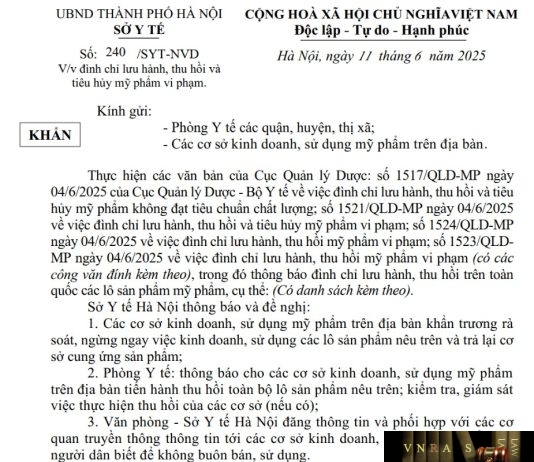 Công văn số : 240/SYT-NVD Sở y tế Hà Nội ngày 11 tháng 6 năm 2025 Về việc đình chỉ lưu hành, thu hồi và tiêu hủy mỹ phẩm vi phạm