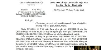 Công văn số : 2873/SYT-NVD Sở y tế Hà Nội ngày 11 tháng 6 năm 2025 Về việc kiểm tra, xử lý, truy tìm nguồn gốc thuốc giả THEOPHYLLINE EXTENDED - RELEASE TABLETS 200mg