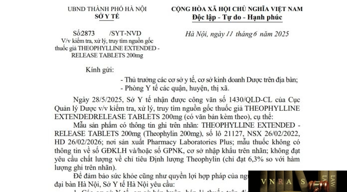 Công văn số : 2873/SYT-NVD Sở y tế Hà Nội ngày 11 tháng 6 năm 2025 Về việc kiểm tra, xử lý, truy tìm nguồn gốc thuốc giả THEOPHYLLINE EXTENDED - RELEASE TABLETS 200mg