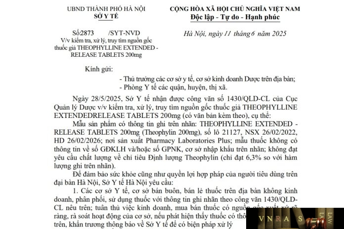 2873-SYT-NVD Công văn số : 2873/SYT-NVD Sở y tế Hà Nội ngày 11 tháng 6 năm 2025 Về việc kiểm tra, xử lý, truy tìm nguồn gốc thuốc giả THEOPHYLLINE EXTENDED - RELEASE TABLETS 200mg