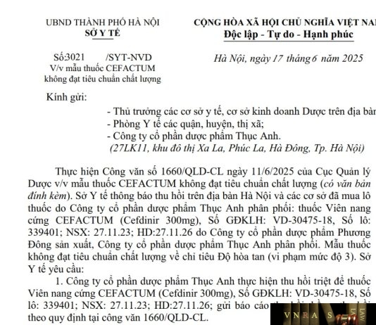 Công văn số : 3021/SYT-NVD Sở Y tế Hà Nội ngày 17 tháng 6 năm 2025 Về việc mẫu thuốc Cefactum không đạt tiêu chuẩn chất lượng