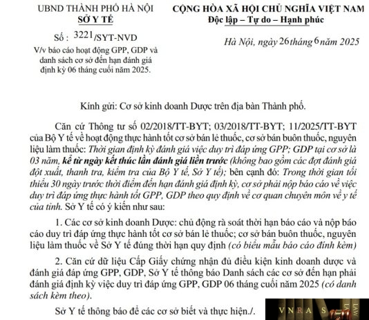 Công văn số : 3221/SYT-NVD Sở Y tế Hà Nội ngày 26 tháng 6 năm 2025 Về việc báo cáo hoạt động GPP, GDP và danh sách cơ sở đến hạn đánh giá định kỳ 06 tháng cuối năm 2025