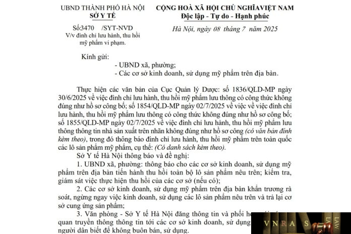 3470-SYT-NVD-2025 Công văn số : 3470/SYT-NVD Sở Y tế Hà Nội ngày 08 tháng 7 năm 2025 Về việc đình chỉ lưu hành, thu hồi mỹ phẩm vi phạm