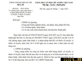 Công văn số : 3519/SYT-NVD Sở Y tế Hà Nội ngày 09 tháng 7 năm 2025 Về việc phòng ngừa, ngăn chặn hành vi vi phạm pháp luật đối với thuốc cổ truyền, vị thuốc cổ truyền, dược liệu