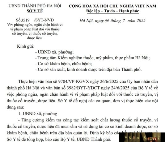 Công văn số : 3519/SYT-NVD Sở Y tế Hà Nội ngày 09 tháng 7 năm 2025 Về việc phòng ngừa, ngăn chặn hành vi vi phạm pháp luật đối với thuốc cổ truyền, vị thuốc cổ truyền, dược liệu