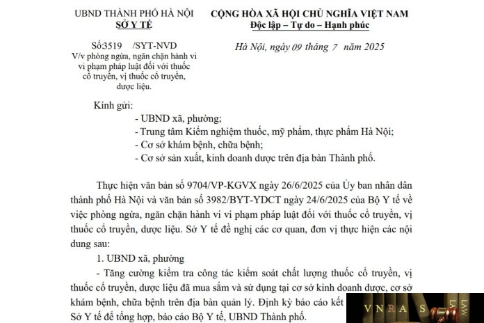 Công văn số : 3519/SYT-NVD Sở Y tế Hà Nội ngày 09 tháng 7 năm 2025 Về việc phòng ngừa, ngăn chặn hành vi vi phạm pháp luật đối với thuốc cổ truyền, vị thuốc cổ truyền, dược liệu