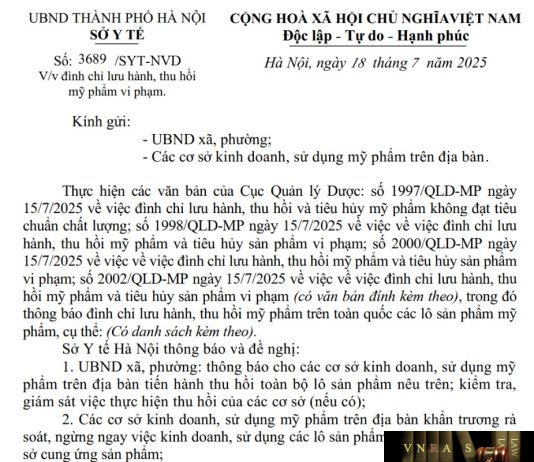 Công văn số : 3689/SYT-NVD Sở Y tế Hà Nội ngày 18 tháng 7 năm 2025 Về việc đình chỉ lưu hành, thu hồi mỹ phẩm vi phạm