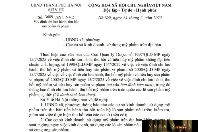 3689-SYT-NVD-2025 Công văn số : 3689/SYT-NVD Sở Y tế Hà Nội ngày 18 tháng 7 năm 2025 Về việc đình chỉ lưu hành, thu hồi mỹ phẩm vi phạm