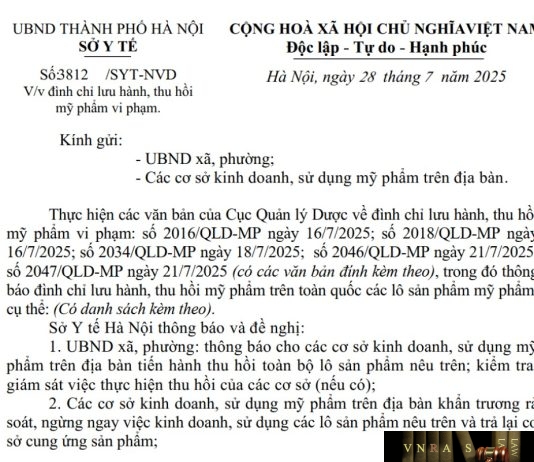Công văn số : 3812/SYT-NVD Sở Y tế Hà Nội ngày 28 tháng 7 năm 2025 Về việc đình chỉ lưu hành, thu hồi mỹ phẩm vi phạm