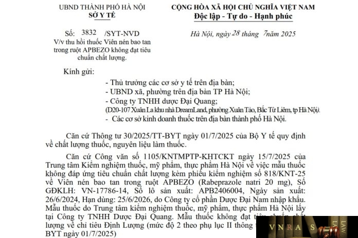 3832-SYT-NVD-2025 Công văn số : 3832/SYT-NVD Sở Y tế Hà Nội ngày 28 tháng 7 năm 2025 Về việc thu hồi thuốc Viên nén bao tan trong ruột APBEZO không đạt tiêu chuẩn chất lượng