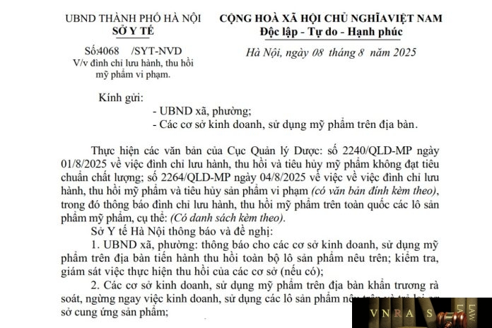 Công văn số : 4068/SYT-NVD Sở Y tế Hà Nội ngày 08 tháng 8 năm 2025 Về việc đình chỉ lưu hành, thu hồi mỹ phẩm vi phạm