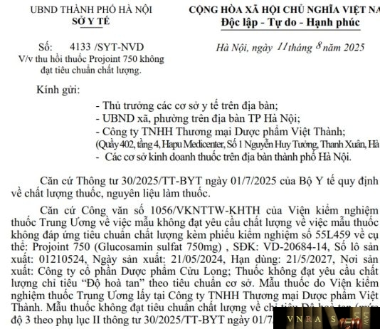 Công văn số : 4133/SYT-NVD Sở Y tế Hà Nội ngày 11 tháng 8 năm 2025 Về việc thu hồi thuốc Projoint 750 không đạt tiêu chuẩn chất lượng