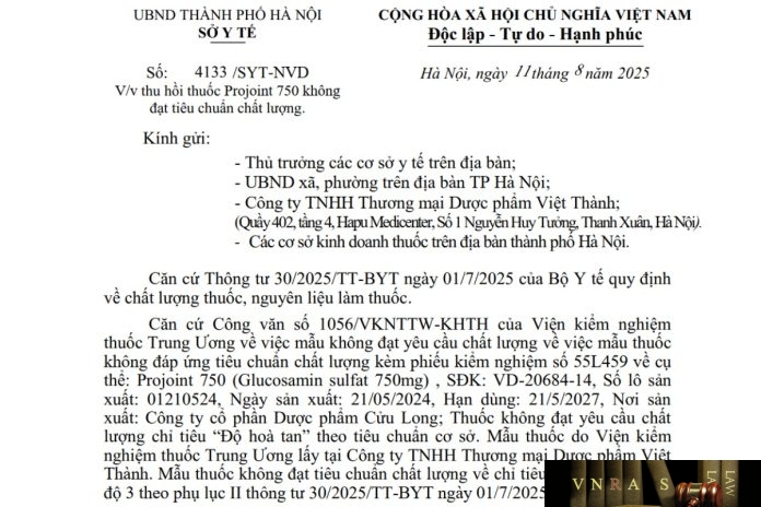 Công văn số : 4133/SYT-NVD Sở Y tế Hà Nội ngày 11 tháng 8 năm 2025 Về việc thu hồi thuốc Projoint 750 không đạt tiêu chuẩn chất lượng