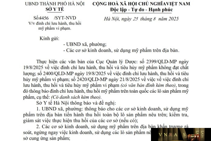 Công văn số : 4456/SYT-NVD Sở Y tế Hà Nội ngày 25 tháng 8 năm 2025 Về việc đình chỉ lưu hành, thu hồi mỹ phẩm vi phạm
