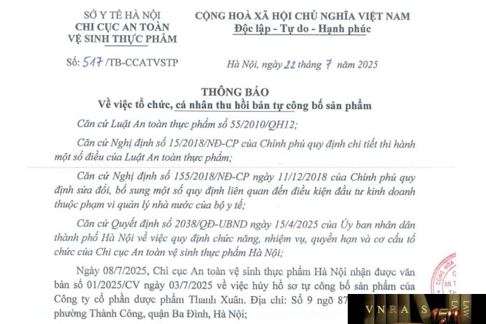 Công văn số : 517/TB-CCATVSTP Sở Y tế Hà Nội ngày 22 tháng 7 năm 2025 Về việc tổ chức, cá nhân thu hồi bản tự công bố sản phẩm