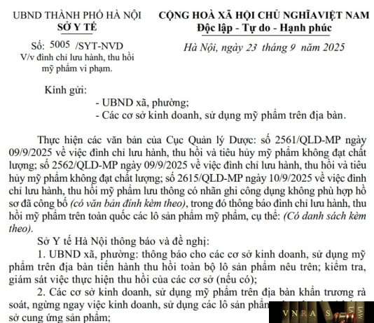 Công văn số : 5005/SYT-NVD Sở Y tế Hà Nội ngày 23 tháng 9 năm 2025 Về việc đình chỉ lưu hành, thu hồi mỹ phẩm vi phạm