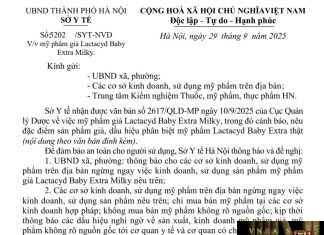 Công văn số : 5202/SYT-NVD Sở Y tế Hà Nội ngày 29 tháng 9 năm 2025 Về việc mỹ phẩm giả Lactacyd Baby Extra Milky Công văn số : 5202/SYT-NVD Sở Y tế Hà Nội ngày 29 tháng 9 năm 2025 Về việc mỹ phẩm giả Lactacyd Baby Extra Milky