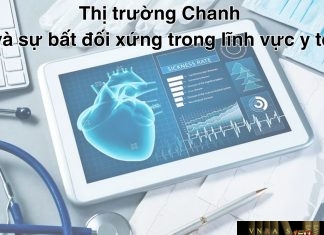 Thị trường Chanh và sự bất đối xứng trong lĩnh vực y tế
