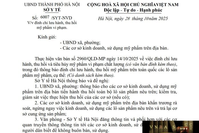 6007-SYT-NVD-2025 Công văn số : 6007/SYT-NVD Sở Y tế Hà Nội ngày 28 tháng 10 năm 2025 Về việc đình chỉ lưu hành, thu hồi mỹ phẩm vi phạm